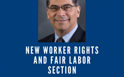 General Xavier Becerra Announced the Formation of the Worker Rights and Fair Labor Section